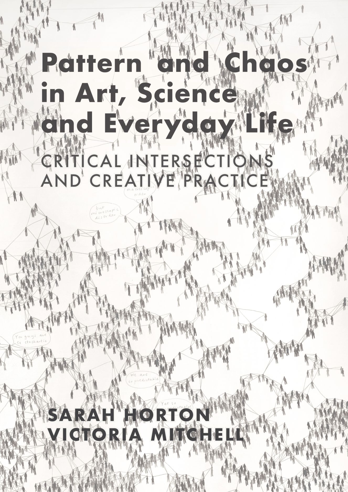 Pattern and Chaos in Art, Science and Everyday Life: Critical Intersections and Creative Practice (Hardcover)