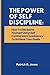 THE SECRET OF SELF DISCIPLINE by Patrick D. Jones