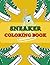 The Sneaker Coloring Book: ...