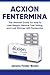 Acxion Fentermina: The Ultimate Guide For How To Lose Weight, Reduce Over Eating, and Look Slimmer with Fentermina