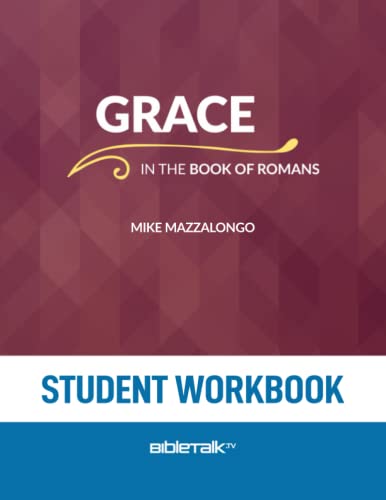 Grace in the Book of Romans − Student Workbook (Paperback)