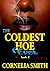 The Coldest Hoe Ever: Book 2