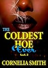 The Coldest Hoe E...