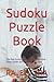 Sudoku Puzzle Book: The Onl...