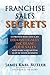 Franchise Sales Secrets by James Karl Butler