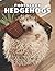 A Photo Book Of Hedgehogs: ...