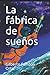 La fábrica de sueños
