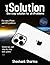iSolution: The Complete Step-by-Step Guide with Illustrations to prevent and Fix iPhone 13, 12, 11, X, SE and older iPhone problems for Seniors and Beginners