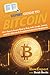 HowExpert Guide to Bitcoin: 101+ Tips to Learn How to Buy, Sell, Trade, Invest, and Use Bitcoin & Cryptocurrency for Beginners