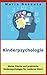 Kinderpsychologie: Weise, f...