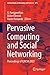 Pervasive Computing and Social Networking: Proceedings of ICPCSN 2022 (Lecture Notes in Networks and Systems, 475)