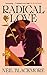 Radical Love