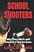 SCHOOL SHOOTERS: Why They D...