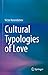 Cultural Typologies of Love