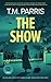 The Show (Clarke and Fairchild #6)