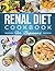 Renal Diet Cookbook for Beg...