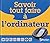 Savoir tout faire à l'ordin...