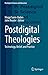 Postdigital Theologies: Technology, Belief, and Practice (Postdigital Science and Education)