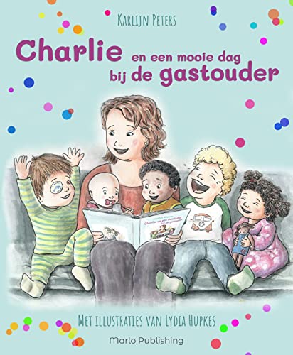 Charlie en een mooie dag bij de gastouder (Dutch Edition)