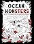 OCEAN MONSTERS: An Adult Co...