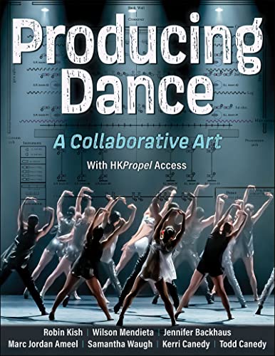 Producing Dance: A Collaborative Art (Kindle Edition)