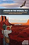 Awake in the World, Volume 3: Riverfeet Press Anthology
