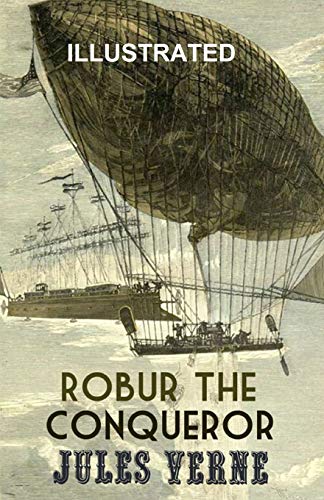 Robur the Conqueror Illustrated
