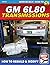 GM 6L80 Transmissions: How ...