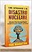 COME SOPRAVVIVERE A UN DISASTRO NUCLEARE: I segreti delle forze speciali per difendersi dalle radiazioni del fallout. Dalla bomba atomica di Hiroshima ... Chernobyl, come salvarsi? (Italian Edition)