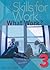 Skills for Work: Bk. 3: What Works