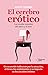 El cerebro erótico
