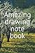 Amezing drawing note book