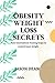 Obesity Weight Loss Secrets...