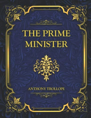 The Prime Minister: Collector's Edition Anthony Trollope