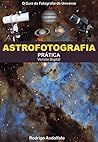 Astrofotografia Prática (Portuguese Edition)