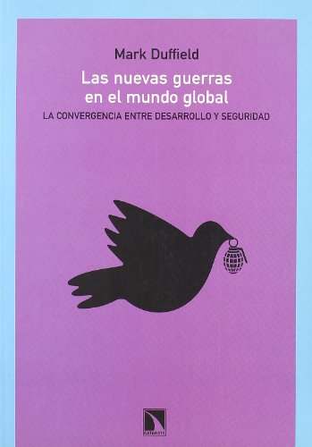 Las nuevas guerras en el mundo global: La convergencia entre desarrollo y seguridad (Paperback)