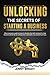 UNLOCKING THE SECRETS OF STARTING A BUSINESS: WHAT EVERYONE OUGHT TO KNOW TO DEVELOP THE RIGHT MINDSET FOR THEIR BUSINESS, THINK LIKE AN ENTREPRENEUR AND BUILD A SUCCESSFUL BUSINESS
