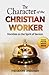 The Character of the Christ...