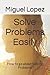 Solve Problems Easily: How ...