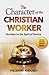 The Character of the Christ...