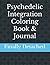 Psychedelic Integration Coloring Book & Journal by Finally Detached
