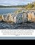 History of the Expedition Under the Command of Captains Lewis and Clark to the Sources of the Missouri, Across the Rocky Mountains, Down the Columbia
