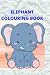 Elephant colouring book for...