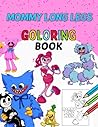 Mommy Long Legs Coloring Book: Great Gift For Kids And Adults - Relax And Enjoy Bunzo Bunny With Premium Illustration Pages to Color For All Fans Poppy Playtime Mommy Long Legs Coloring Book: Great Gift For Kids And Adults - Relax And Enjoy Bunzo Bunny With Premium Illustration Pages to Color For All Fans Poppy Playtime