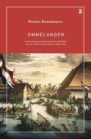 Ommelanden - Perkembangan Masyarakat dan Ekonomi di Luar Tembok Kota Batavia, 1684-1740