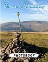 Brecon Beacons Photography Book: Travelling in The World with Impressive Mountain Picture | 40+ Pages for Traveller to Decor as Gifts Brecon Beacons Photography Book: Travelling in The World with Impressive Mountain Picture | 40+ Pages for Traveller to Decor as Gifts