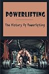 Powerlifting: The...