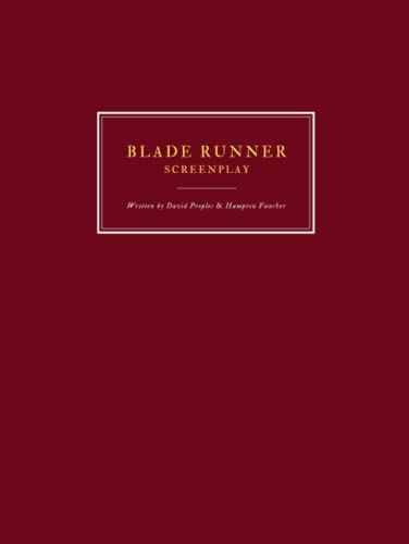 Blade Runner (1982) - Screenplay - Written by David Peoples & Hampton Fancher: Scénario complet, Full original script - 104 pages