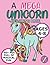 Mega Unicorn Coloring Book - 50+ pages of magical fun ready for you to color!: Coloring book for ages 4+