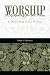 Worship: A Symphony for the...